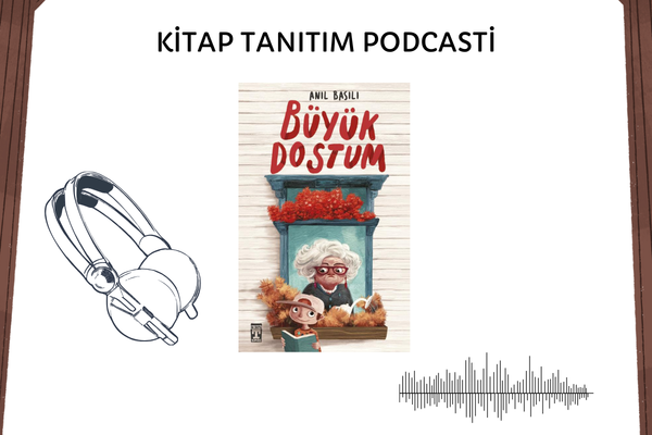 Büyük Dostum Tanıtım Podcasti